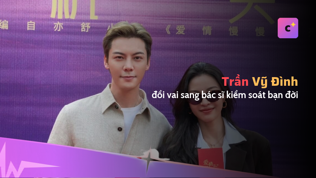 Trần Vỹ Đình đổi vai: từ nam chính hào hoa sang bác sĩ kiểm soát bạn đời